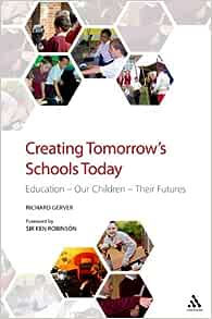 creating tomorrow's schools today